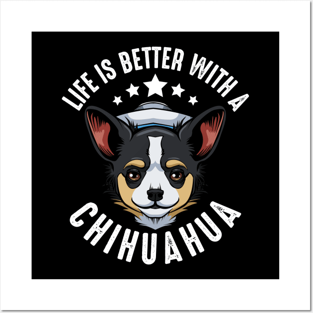 Life Is Better With A Chihuahua - Dog Lover Wall Art by Lumio Gifts